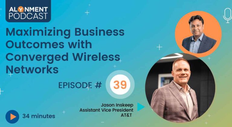 Maximizing Business Outcomes with Converged Wireless Networks – with Jason Inskeep, AT&T