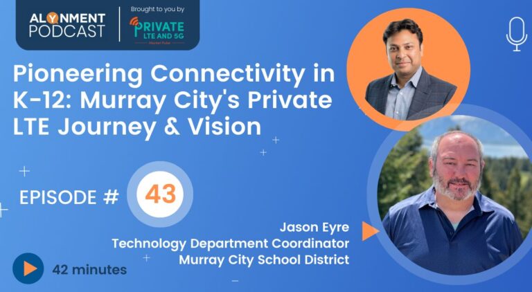 Pioneering Connectivity in K-12 – Murray City’s Private LTE Journey & Vision – with Jason Eyre, Murray City School District