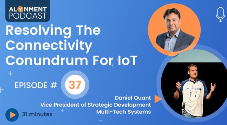 Resolving the IoT Connectivity Conundrum     with Daniel Quant, Multi-tech Systems