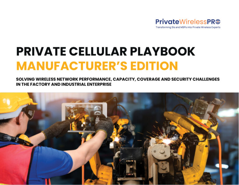 PRIVATE CELLULAR PLAYBOOK: MANUFACTURER’S EDITION